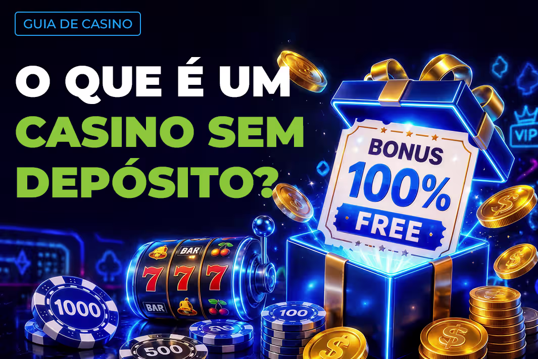 O Que é um Casino Sem Depósito?
